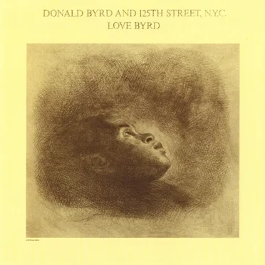 Love Byrd by Donald Byrd and 125th Street, N.Y.C. - album cover