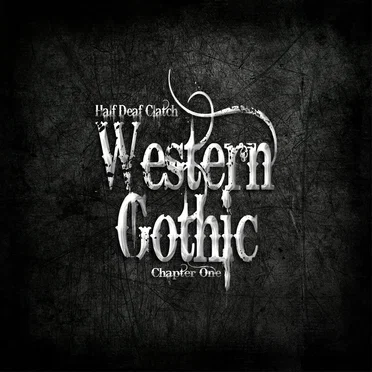 Western Gothic (Chapter One)