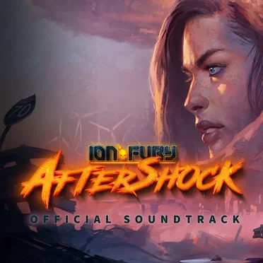 Ion Fury: Aftershock (Official Soundtrack)