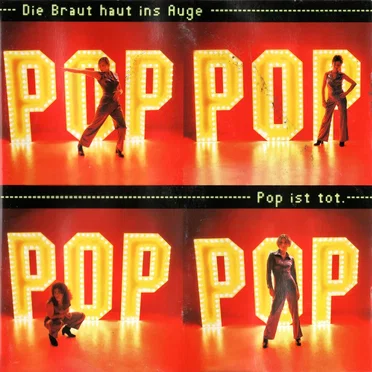Pop ist tot by Die Braut haut ins Auge - album cover