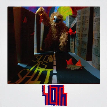 Slow as Shit. by Sloth. - album cover