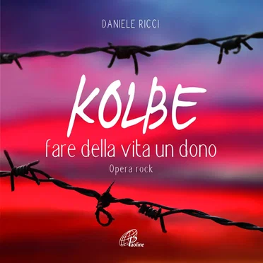 Kolbe: fare della vita un dono