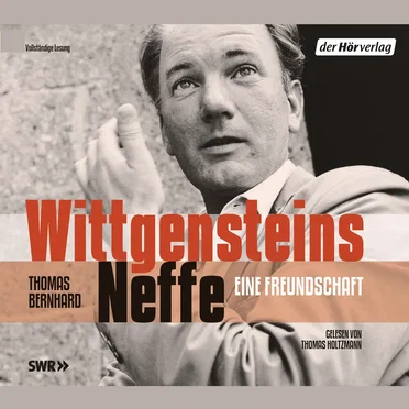 Wittgensteins Neffe: Eine Freundschaft by Thomas Bernhard - album cover