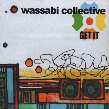 Get It by The Wassabi Collective - album cover