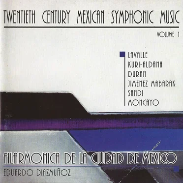 Twentieh Century Mexican Symphonic Music, Volume 1
