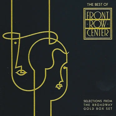 The Best of Front Row Center: Selections From the Broadway Gold Box Set by Various Artists - album cover