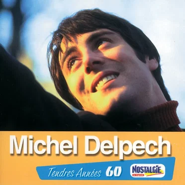 Tendres années 60 : Michel Delpech