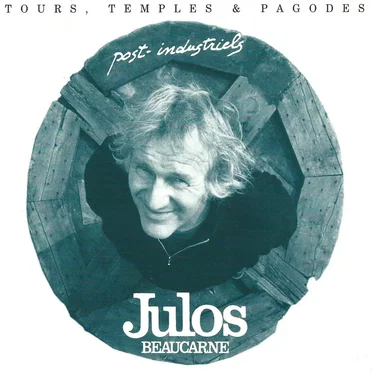 Tours, temples & pagodes post-industriels by Julos Beaucarne - album cover