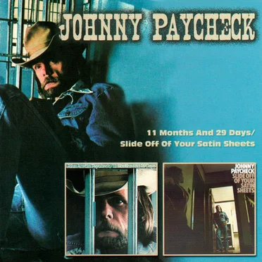 11 Months and 29 Days / Slide Off of Your Satin Sheets