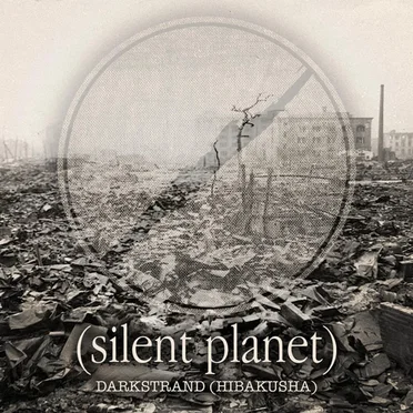 Darkstrand (Hibakusha) by Silent Planet - album cover