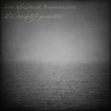 The Empty Quarter by Our Friend, Surrender - album cover