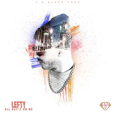 All Hay'z On Me by Lefty - album cover