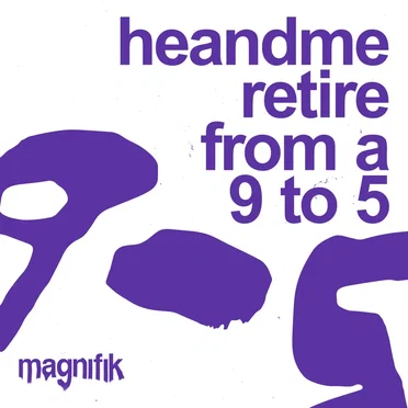 Retire from a 9 to 5 by HeAndMe - album cover