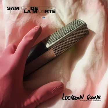 Lockdown Groove by Samba de La Muerte - album cover