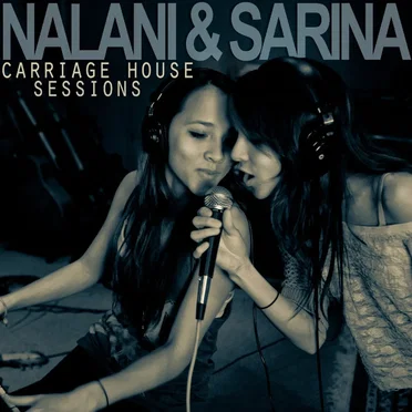 Carriage House Sessions by Nalani & Sarina - album cover