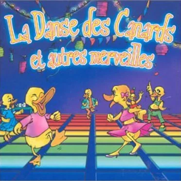 La danse des canards et autres merveilles by Various Artists - album cover
