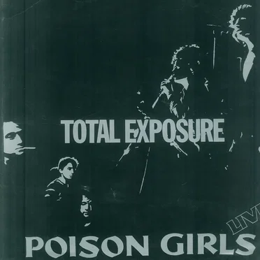 Total Exposure by Poison Girls - album cover