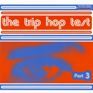 The Trip Hop Test, Part 3 by Various Artists - album cover
