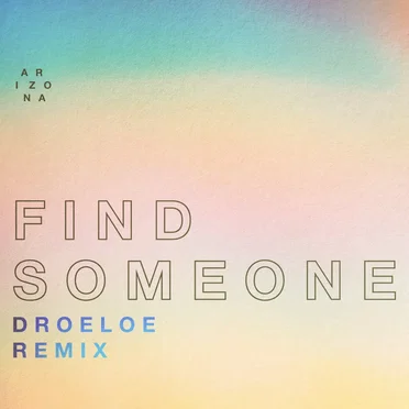 Find Someone (DROELOE remix)