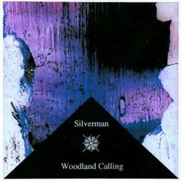 Woodland Calling by The Silverman - album cover