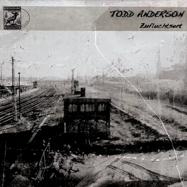 Zufluchtsort by Todd Anderson - album cover