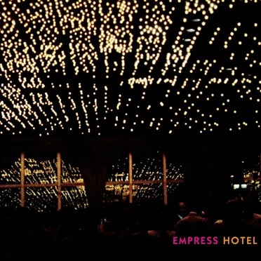 Empress Hotel EP