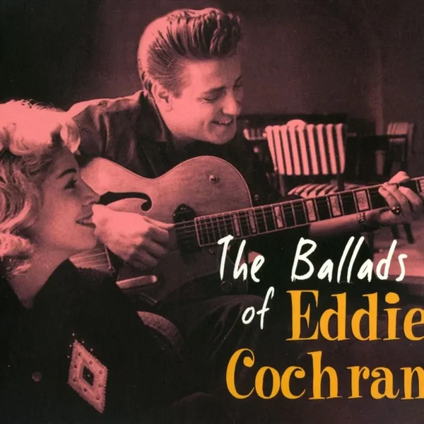The Ballads of Eddie Cochran