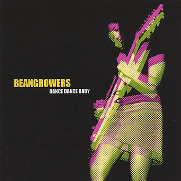 Dance Dance Baby by Beangrowers - album cover