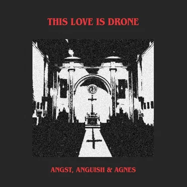 Angst, Anguish & Agnes