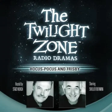 The Twilight Zone Radio Dramas, "Hocus-Pocus and Frisby" by Rod Serling - album cover