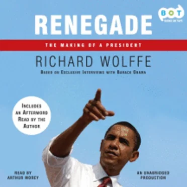 Renegade: The Making of a President by Richard Wolffe - album cover