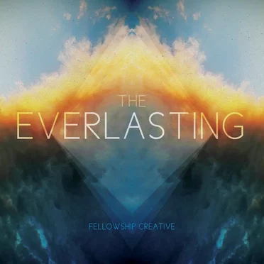 The Everlasting by Fellowship Creative - album cover