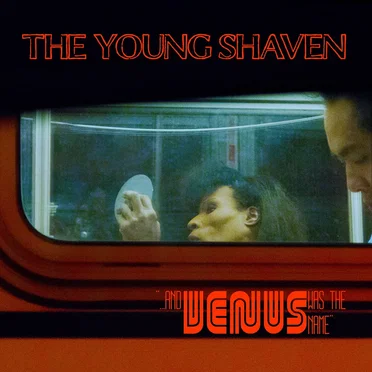 ...And Venus Was the Name by The Young Shaven - album cover