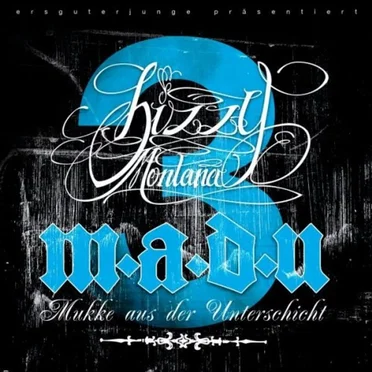 M.A.D.U. 3 (Mukke aus der Unterschicht) by Bizzy Montana - album cover