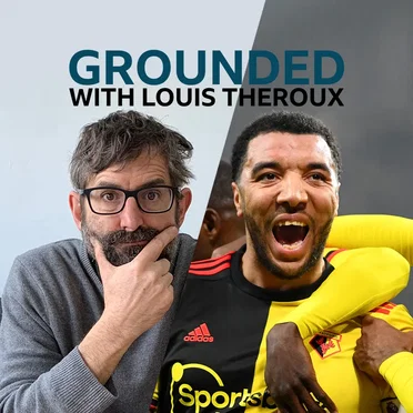 Grounded with Louis Theroux, Series 1, #8, “Troy Deeney” by Louis Theroux - album cover