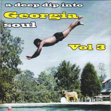 A Deep Dip Into Georgia Soul Vol. 3 by Various Artists - album cover