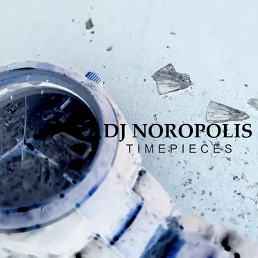 Timepieces by DJ Noropolis - album cover
