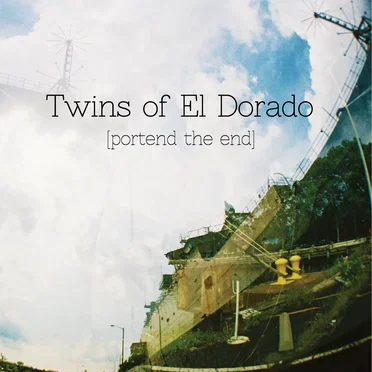 Portend the End by Twins of El Dorado - album cover