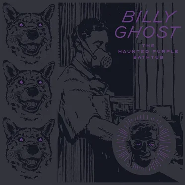The Haunted Purple Bathtub by Billy Ghost - album cover