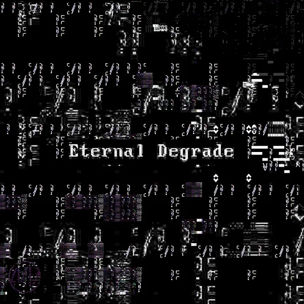Eternal Degrade