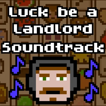 Luck Be a Landlord – Official Video Game Soundtrack