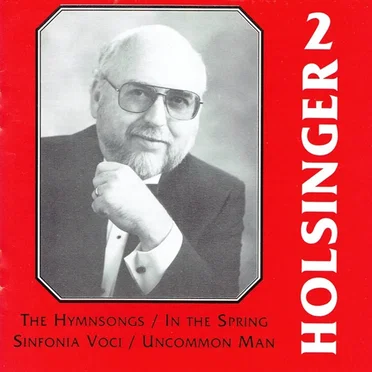 The Symphonic Wind Music of David R. Holsinger, Volume 2 by David R. Holsinger - album cover