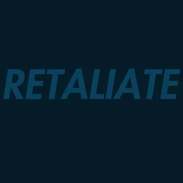 Retaliate