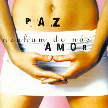 Paz e Amor by Nenhum De Nós - album cover