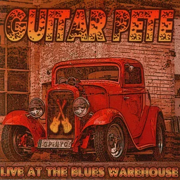 Live at the Blues Warehouse by Guitar Pete - album cover