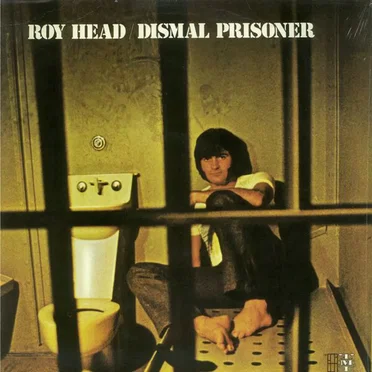 Dismal Prisoner by Roy Head - album cover