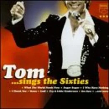 Tom…Sings the Sixties