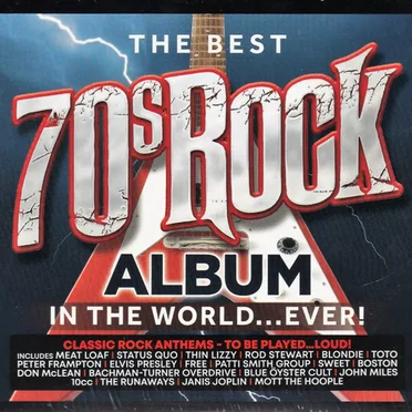 The Best 70’s Rock Album in the World… Ever! by Various Artists - album cover