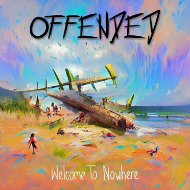 Welcome To Nowhere by Offended - album cover
