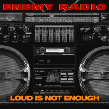 Loud Is Not Enough by Enemy Radio - album cover